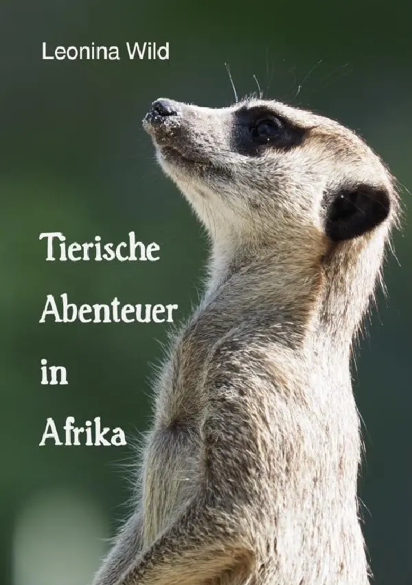 Cover: 9783754906125 | Tierische Abenteuer in Afrika | Leonina Wild | Taschenbuch | 132 S.