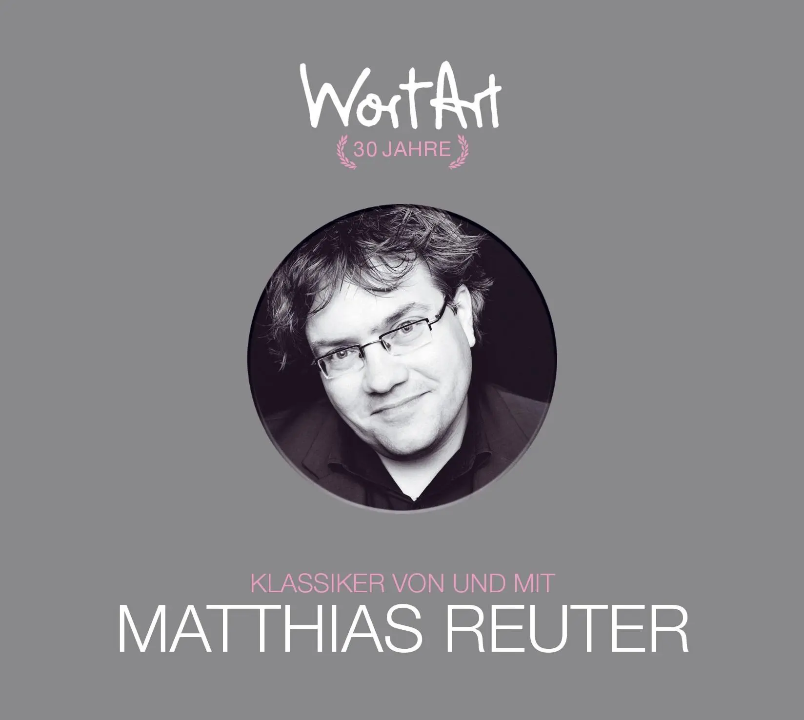Cover: 9783837166125 | 30 Jahre WortArt - Klassiker von und mit Matthias Reuter | Reuter | CD