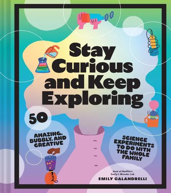 Cover: 9781797216225 | Stay Curious and Keep Exploring | Emily Calandrelli | Buch | Gebunden