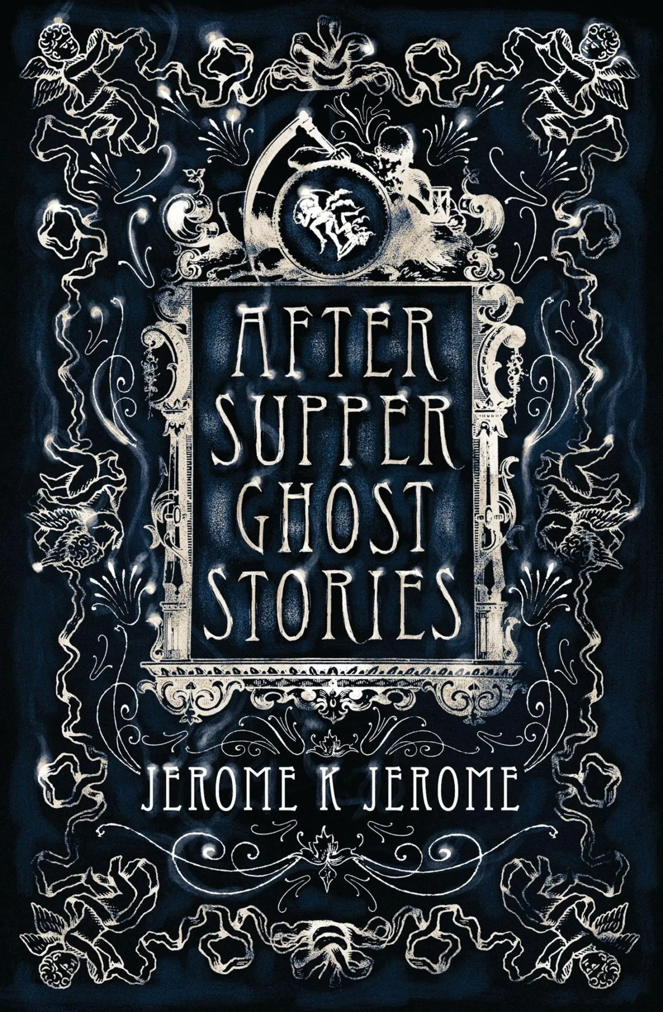 Cover: 9781847496225 | After-Supper Ghost Stories | Annotated Edition | Jerome K. Jerome