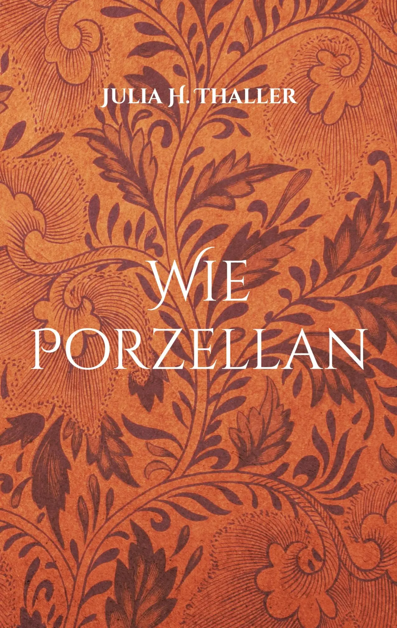 Cover: 9783819266225 | Wie Porzellan | Julia H. Thaller | Taschenbuch | 362 S. | Deutsch
