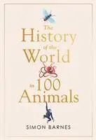 Cover: 9781471186325 | History of the World in 100 Animals | Simon Barnes | Buch | 480 S.