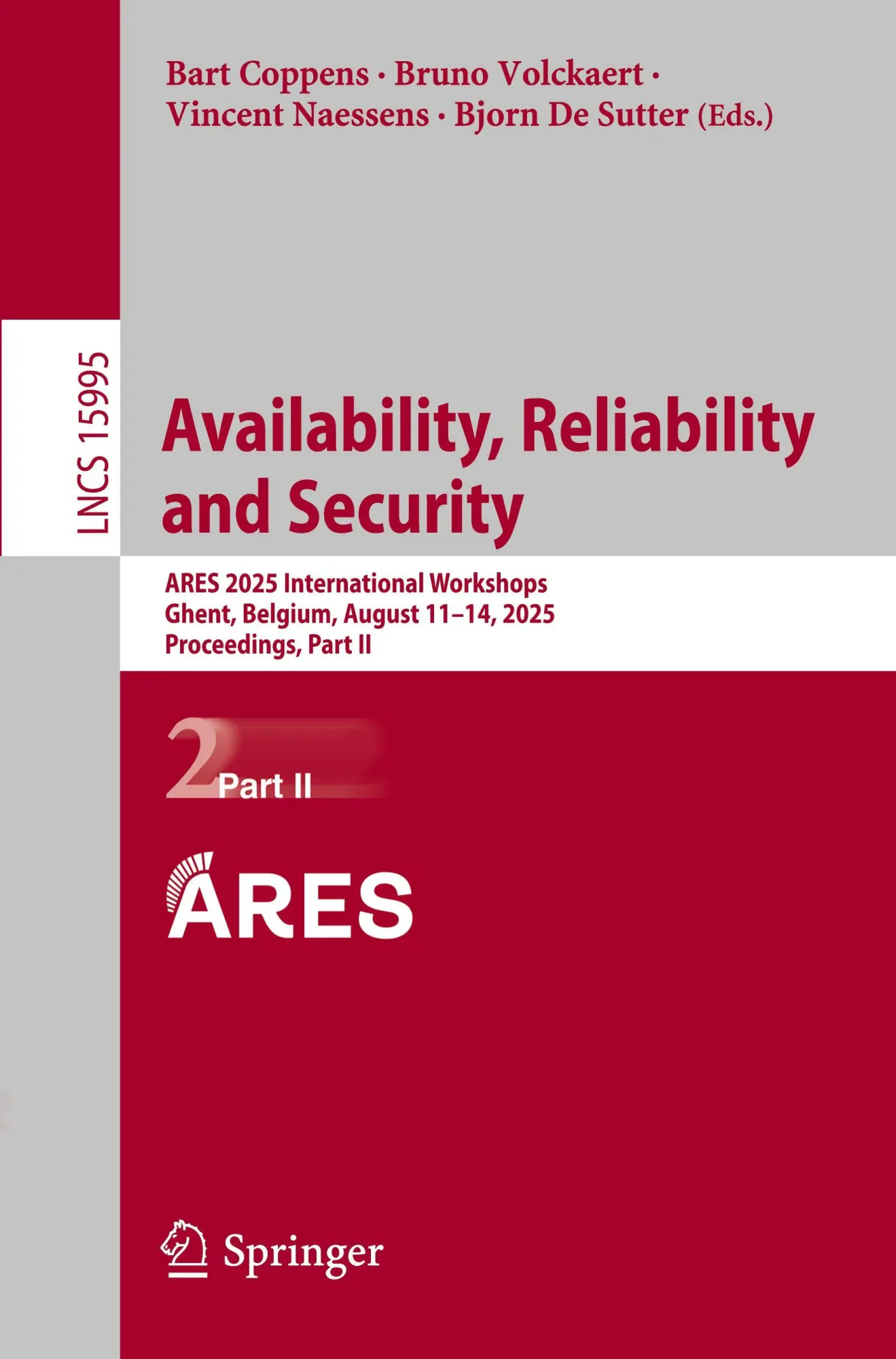 Availability, Reliability and Security: ARES 2025 International Workshops, Ghent, Belgium, August 11–14, 2025, Proceedings, Part II (Lecture Notes in Computer Science, 15995, Band 15995)