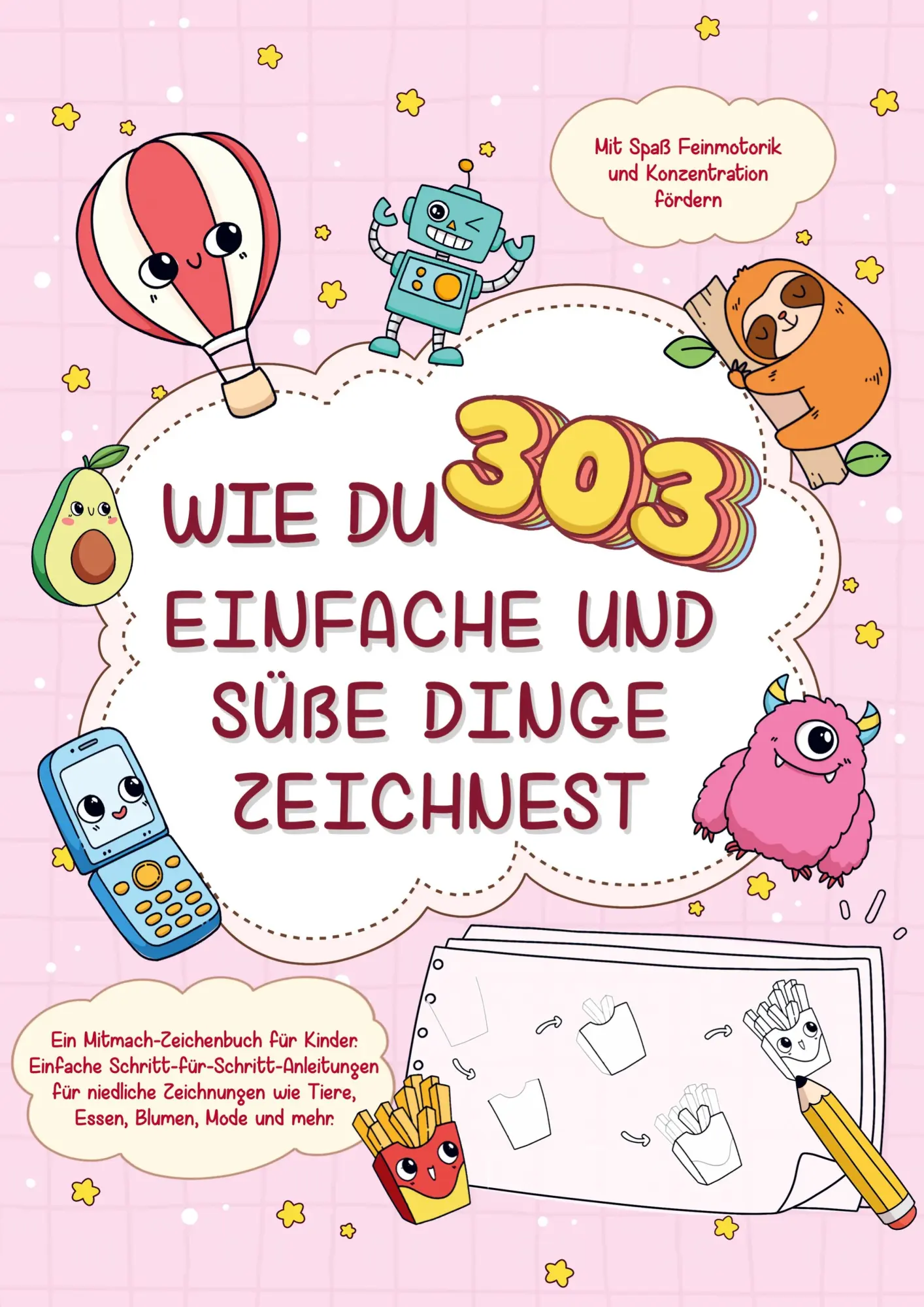 Cover: 9789403756325 | Wie du 303 einfache und süße Dinge zeichnest-Ein...