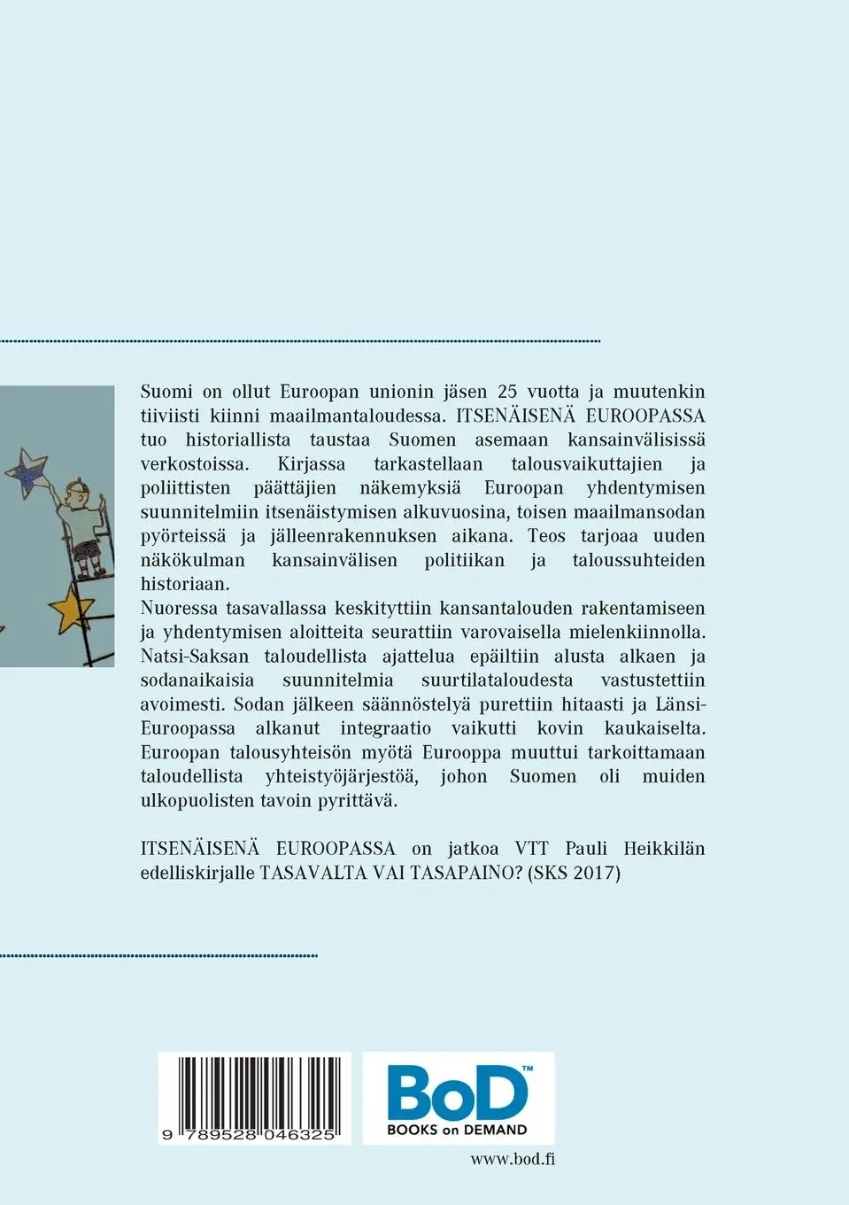 Rückseite: 9789528046325 | Itsenäisenä Euroopassa | Pauli Heikkilä | Taschenbuch | Finnisch