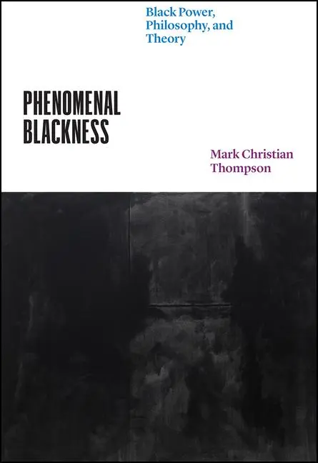 Cover: 9780226816425 | Phenomenal Blackness | Black Power, Philosophy, and Theory | Thompson