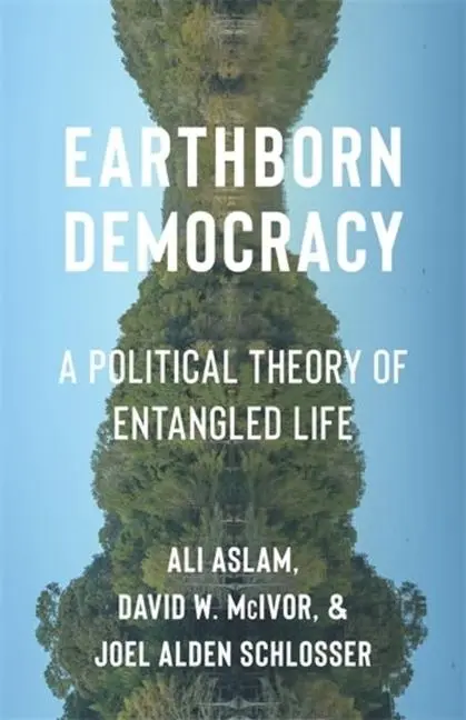 Cover: 9780231216425 | Earthborn Democracy | A Political Theory of Entangled Life | Buch