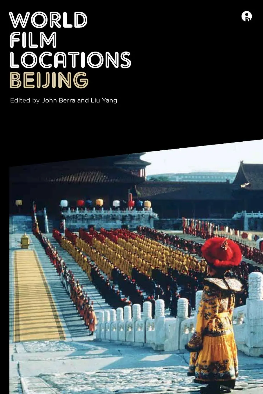 Cover: 9781841506425 | World Film Locations | Beijing | John Berra (u. a.) | Taschenbuch