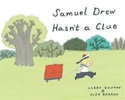 Cover: 9781849766425 | Samuel Drew Hasn't a Clue | Gabby Dawnay | Buch | Gebunden | Englisch