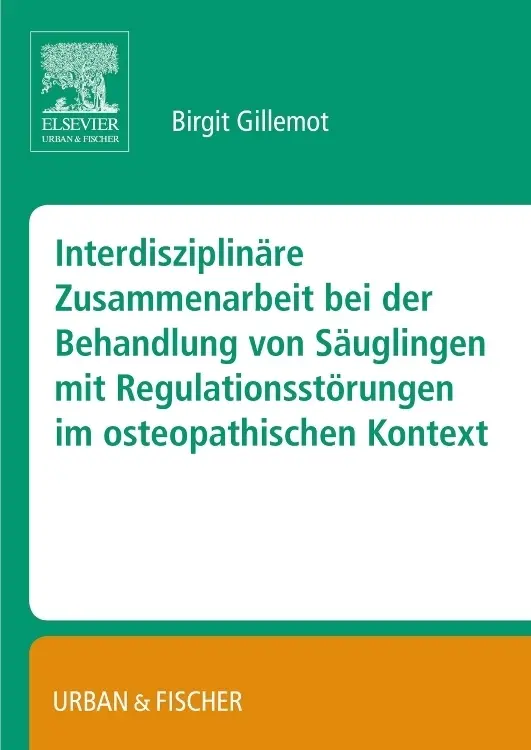 Cover: 9783437316425 | Interdisziplinäre Zusammenarbeit bei der Behandlung von Säuglingen...
