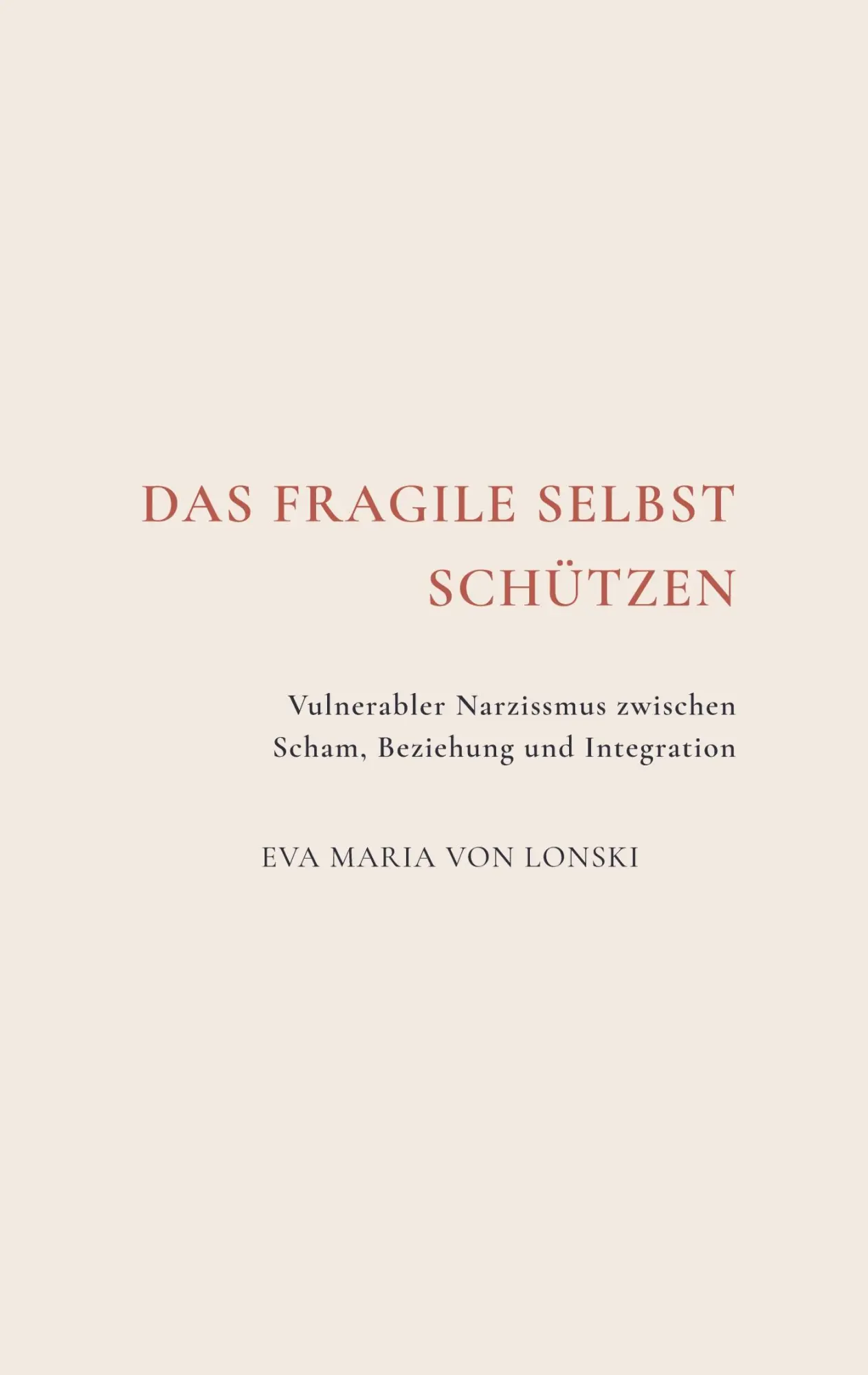 Cover: 9783695716425 | Das fragile Selbst schützen | Eva Maria von Lonski | Taschenbuch