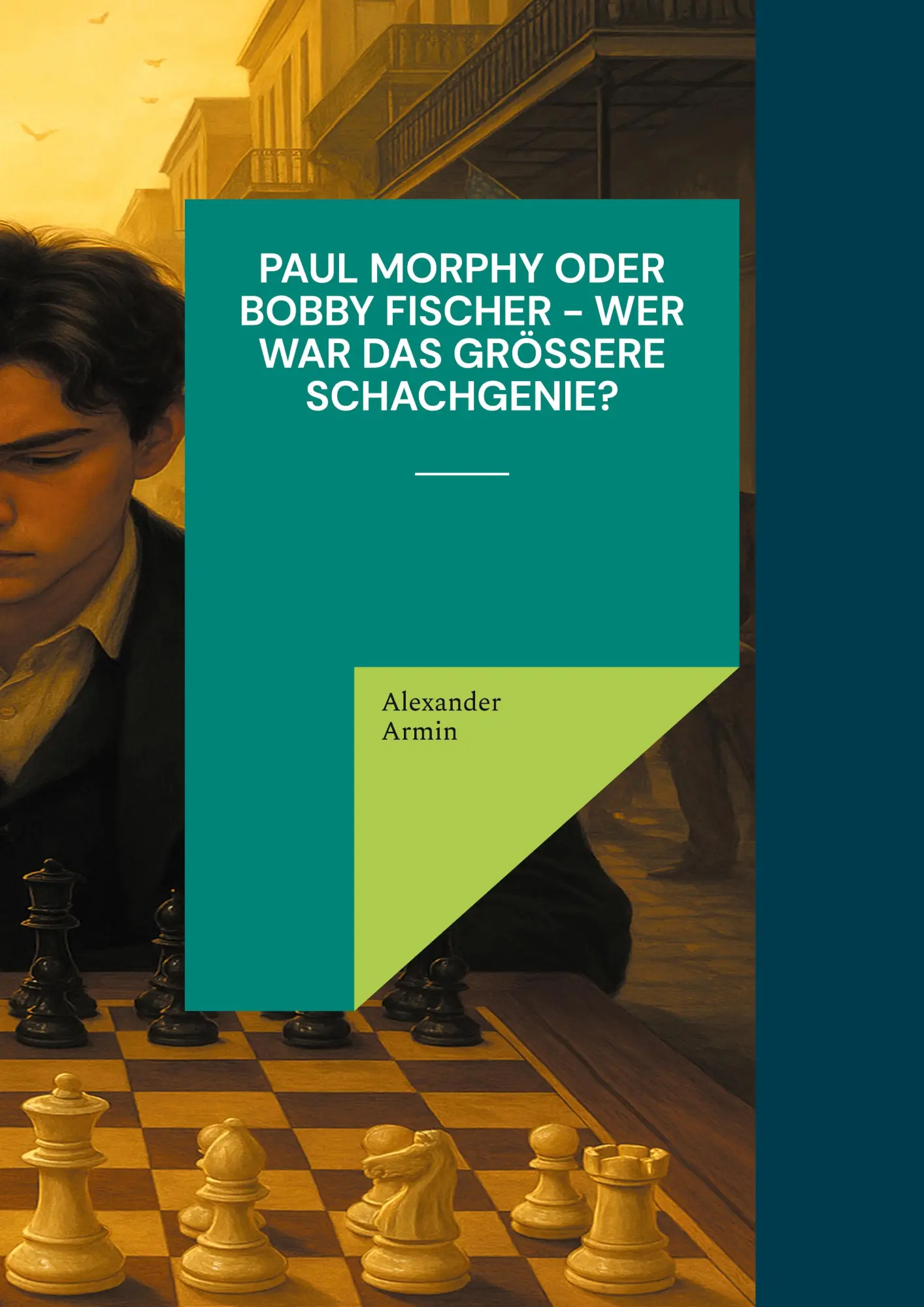 Cover: 9783819246425 | Paul Morphy oder Bobby Fischer - wer war das größere Schachgenie?