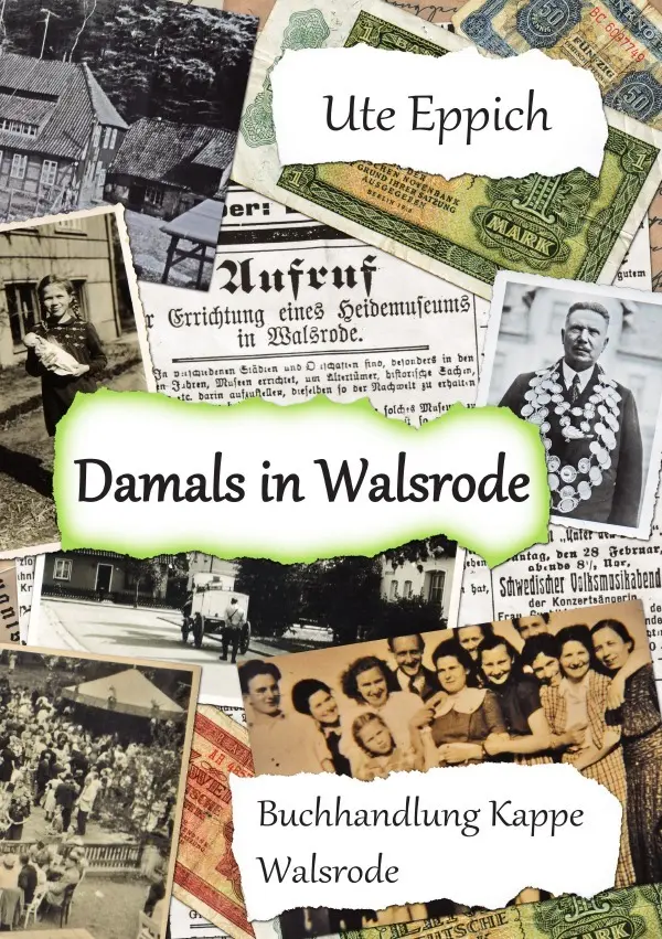 Cover: 9783844206425 | Damals in Walsrode | Ute Eppich | Taschenbuch | 204 S. | Deutsch