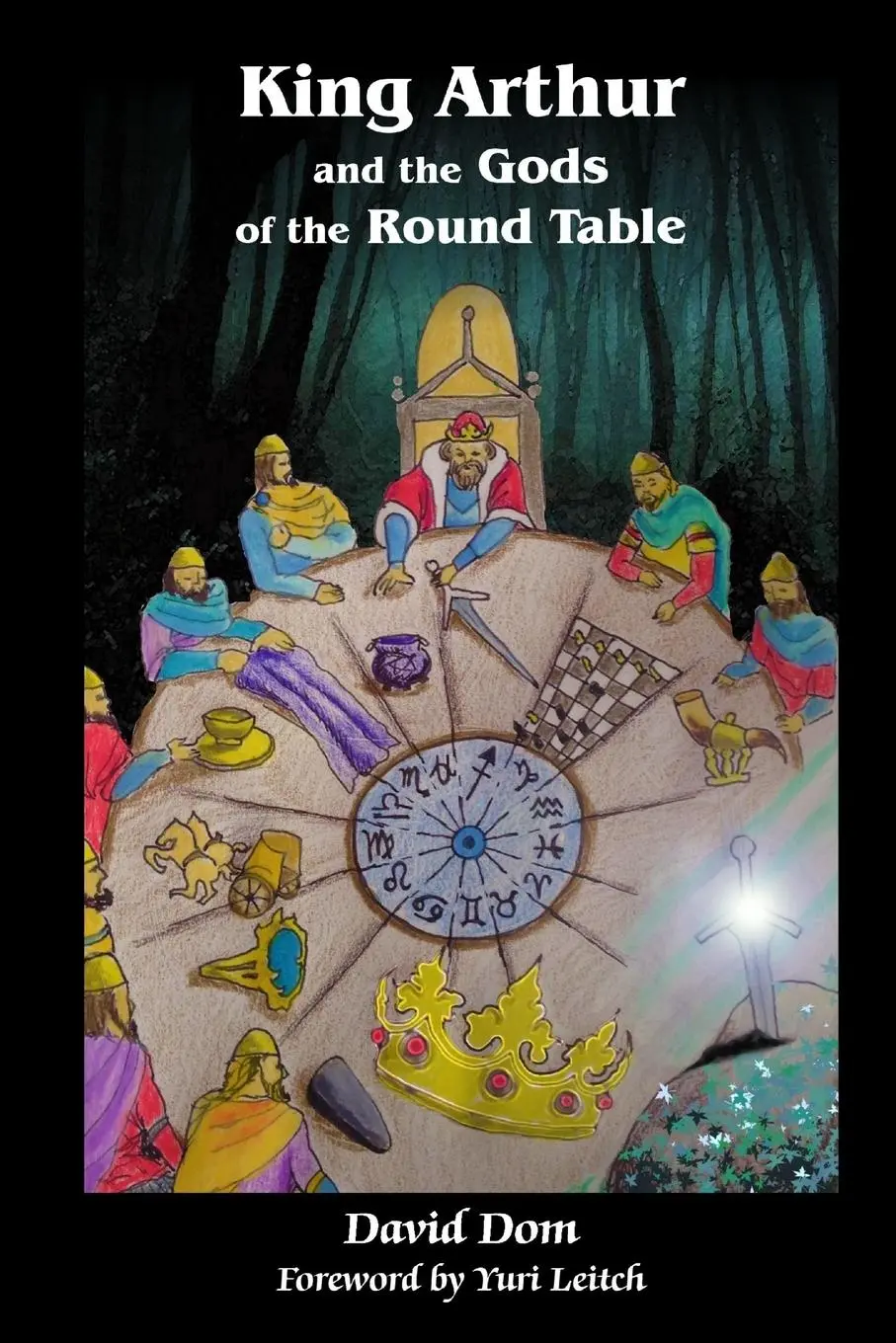Cover: 9781291366525 | King Arthur and the Gods of the Round Table | David Dom | Taschenbuch