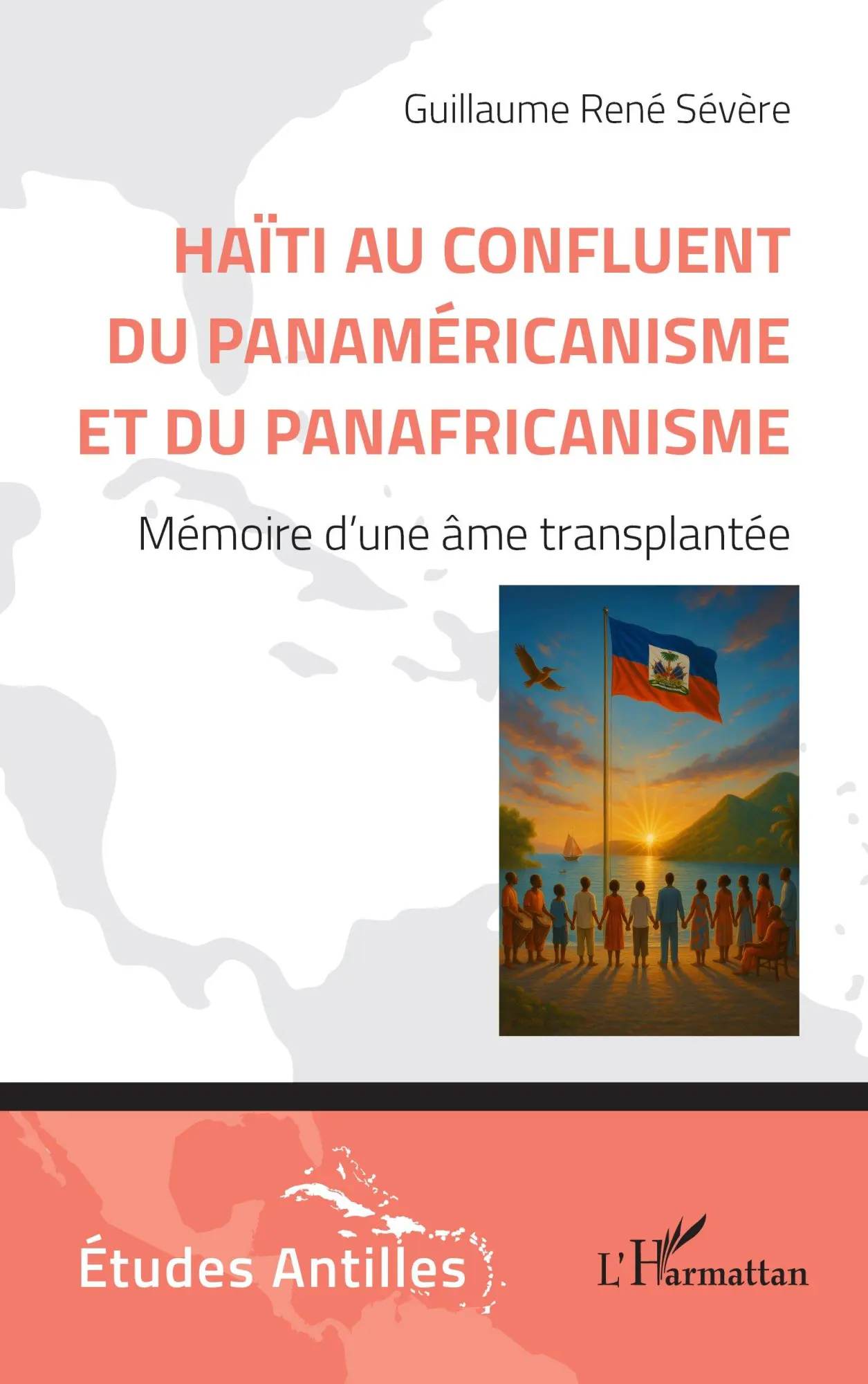 Cover: 9782336596525 | Haïti au confluent du Panaméricanisme et du Panafricanisme | Sévère