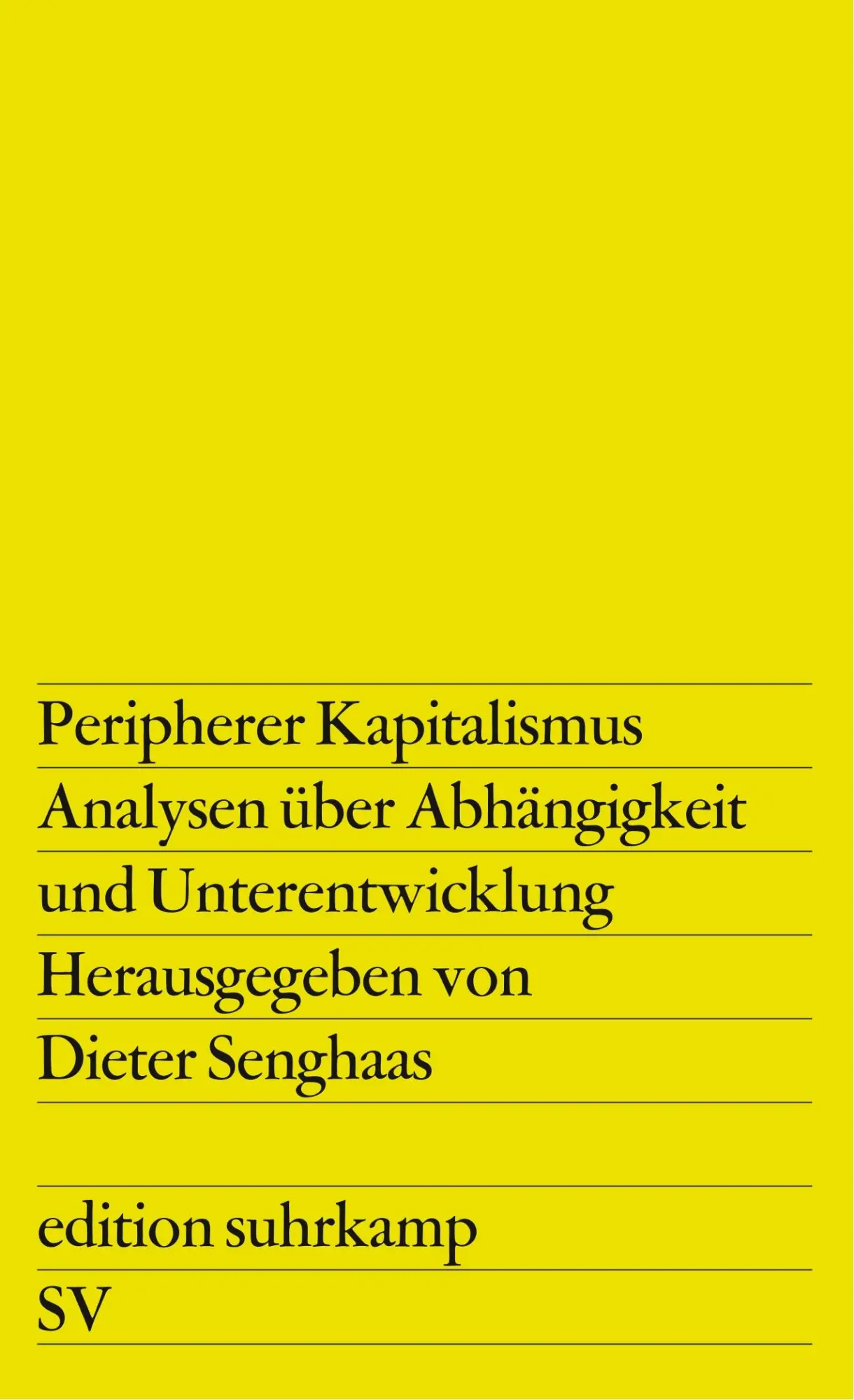 Cover: 9783518106525 | Peripherer Kapitalismus | Dieter Senghaas | Taschenbuch | 392 S.