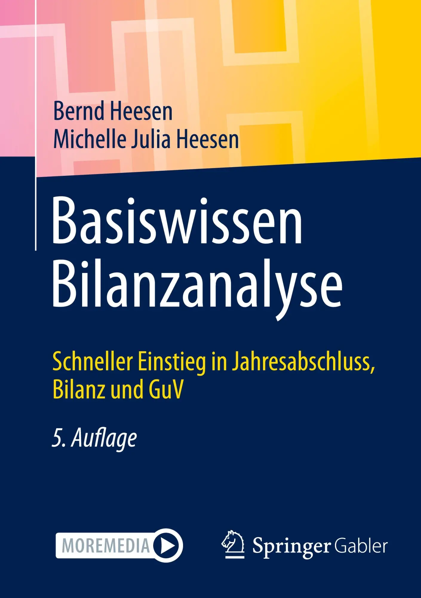 Cover: 9783658486525 | Basiswissen Bilanzanalyse | Bernd Heesen (u. a.) | Taschenbuch | x