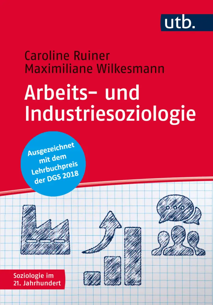 Cover: 9783825246525 | Arbeits- und Industriesoziologie | Caroline Ruiner (u. a.) | Buch