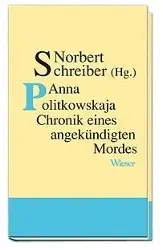 Cover: 9783851296525 | Anna Politkowskaja - Chronik eines angekündigten Mordes | Schreiber