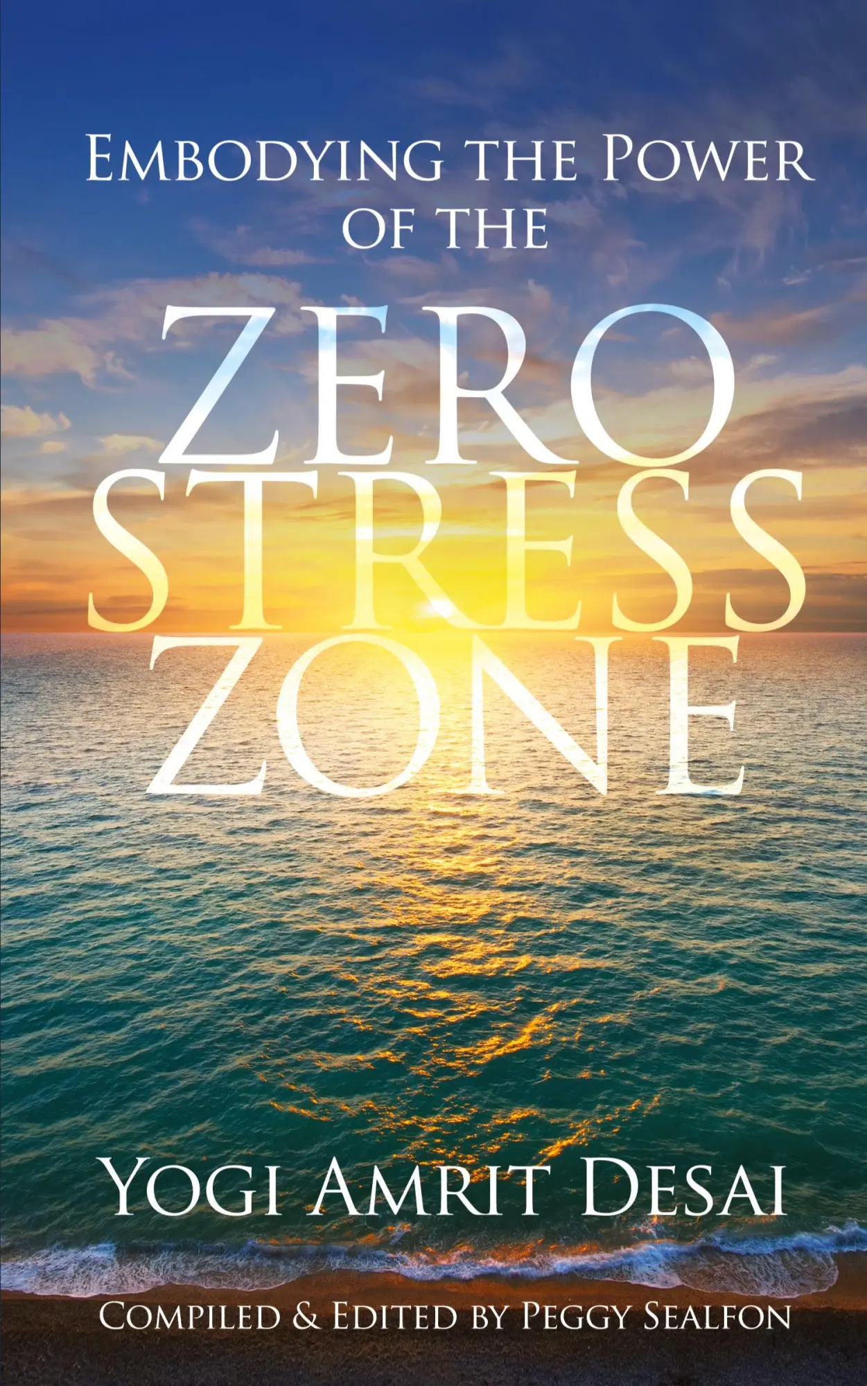 Cover: 9780996366625 | Embodying the Power of the Zero Stress Zone | Yogi Amrit Desai | Buch