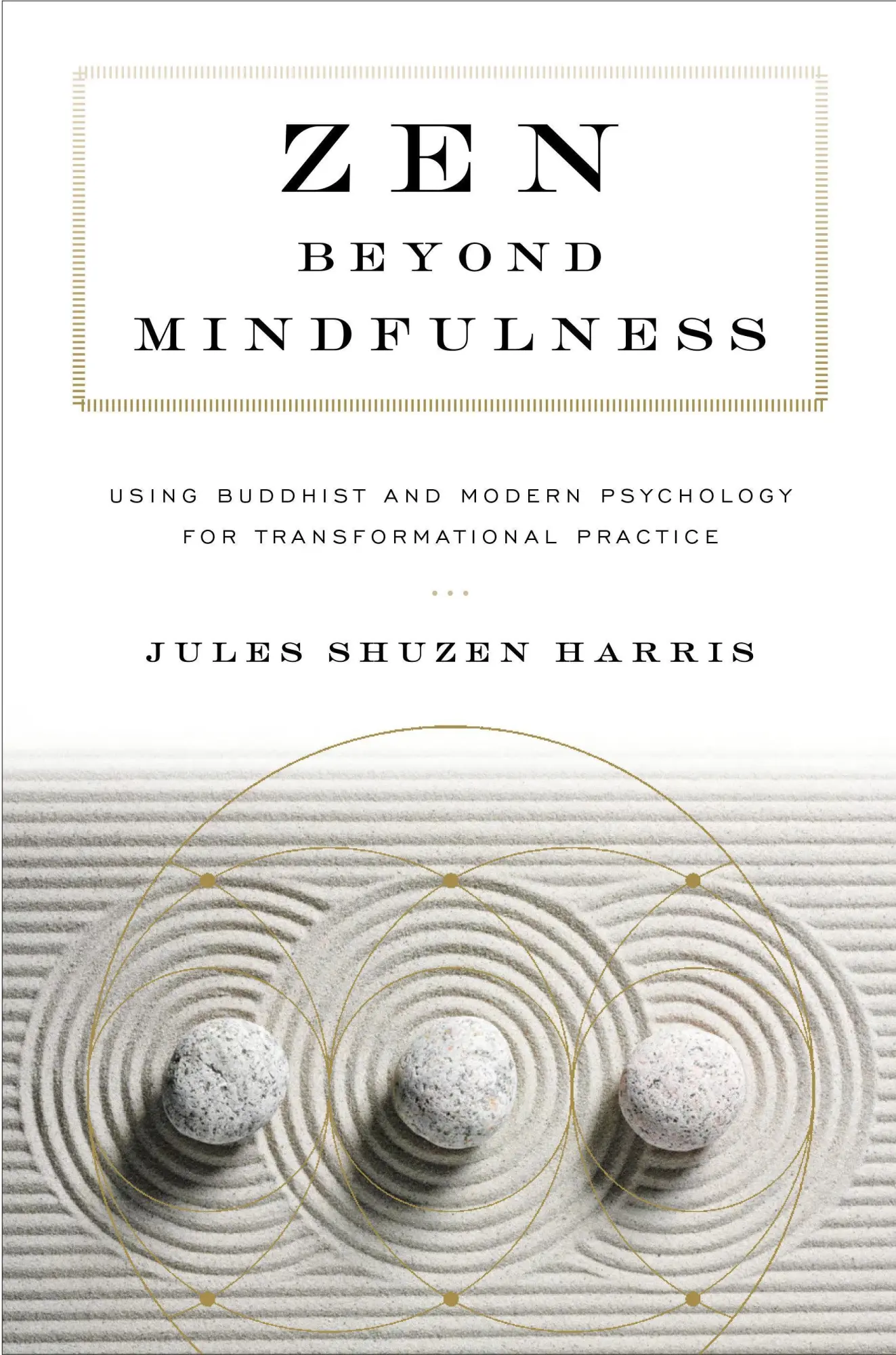Cover: 9781611806625 | Zen Beyond Mindfulness: Using Buddhist and Modern Psychology for...