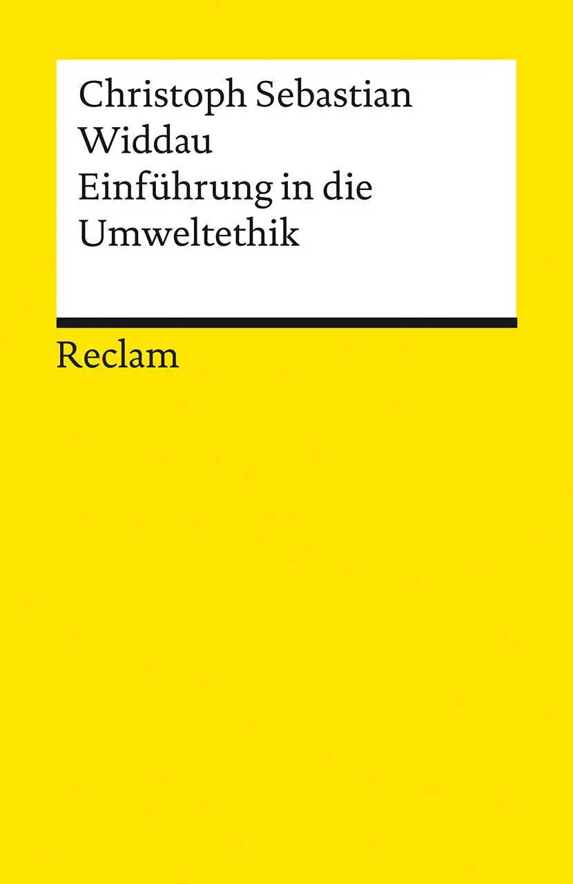 Cover: 9783150196625 | Einführung in die Umweltethik | Christoph Sebastian Widdau | Buch Cover: 9783150196625 | Einführung in die Umweltethik | Christoph Sebastian Widdau | Buch