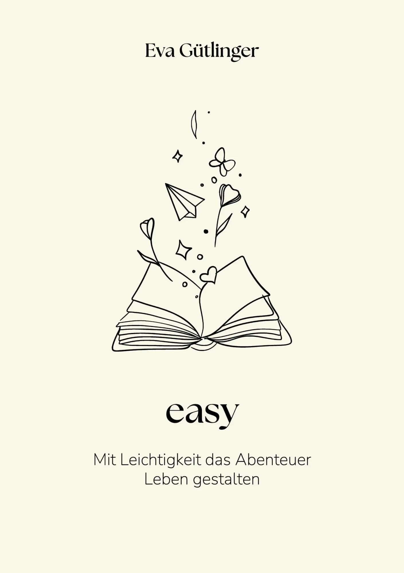 Cover: 9783819226625 | easy | Mit Leichtigkeit das Abenteuer Leben gestalten | Eva Gütlinger