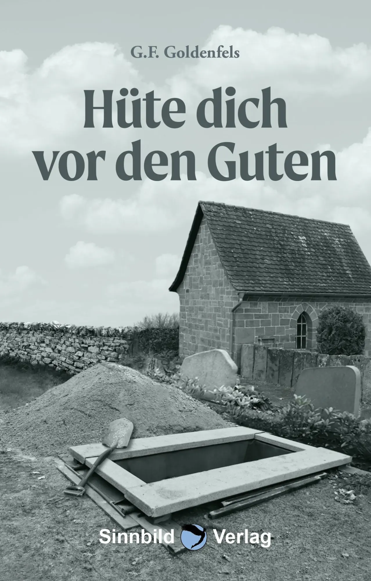 Cover: 9783946876625 | Hüte dich vor den Guten | G. F. Goldenfels | Taschenbuch | 384 S.