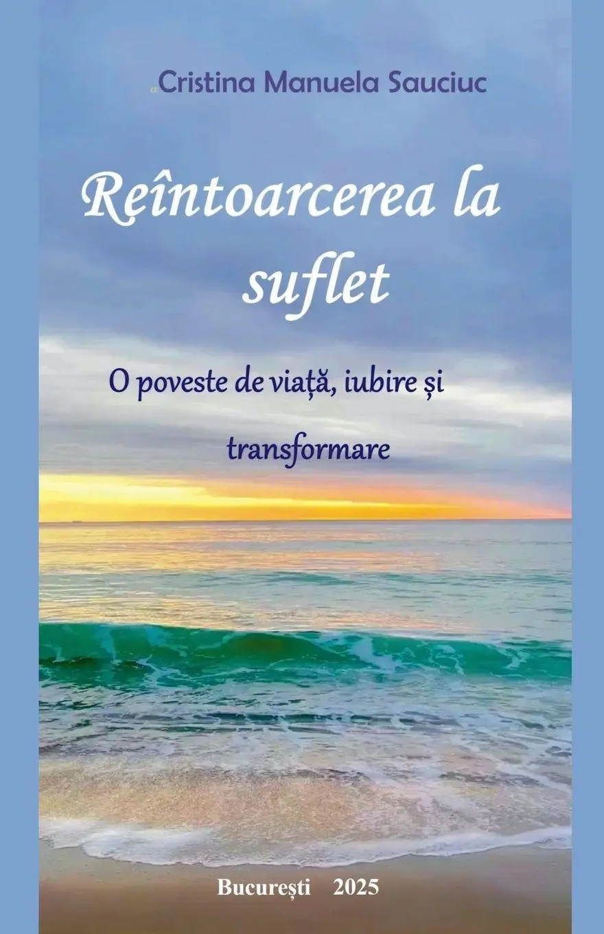 Cover: 9798232616625 | Reîntoarcerea la suflet | Cristina Manuela Sauciuc | Taschenbuch