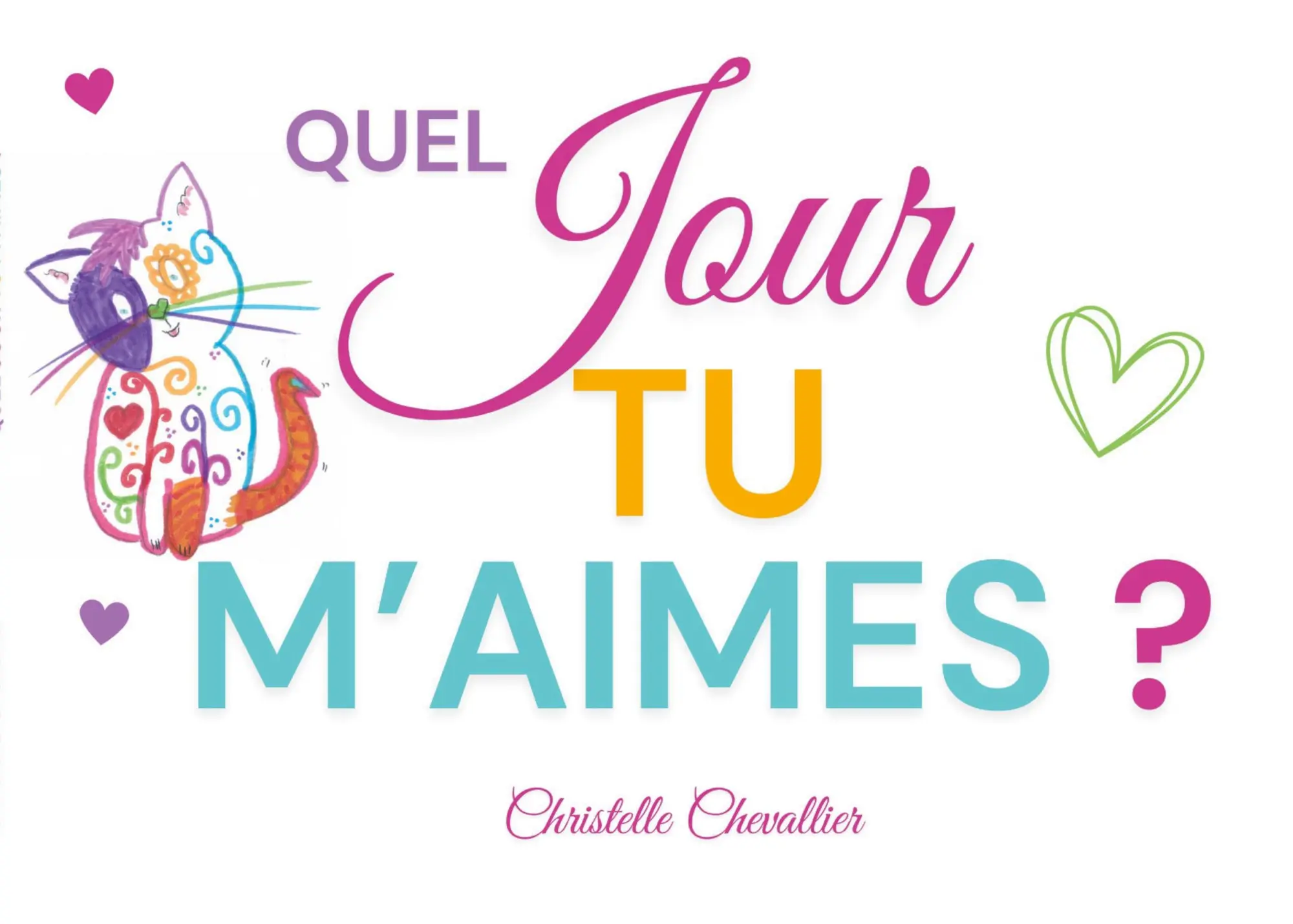 Quel Jour tu m'aimes ?
