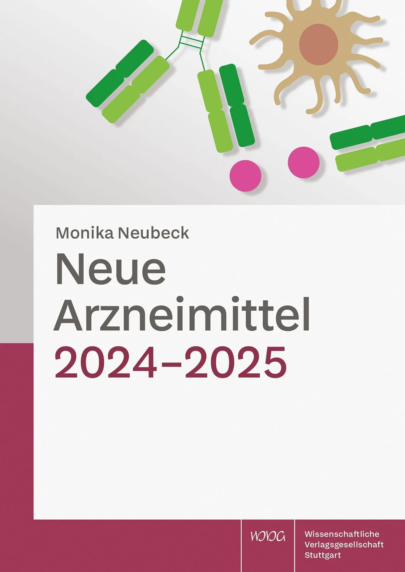 Cover: 9783804746725 | Neue Arzneimittel | 2024-2025 | Monika Neubeck | Taschenbuch | XVI