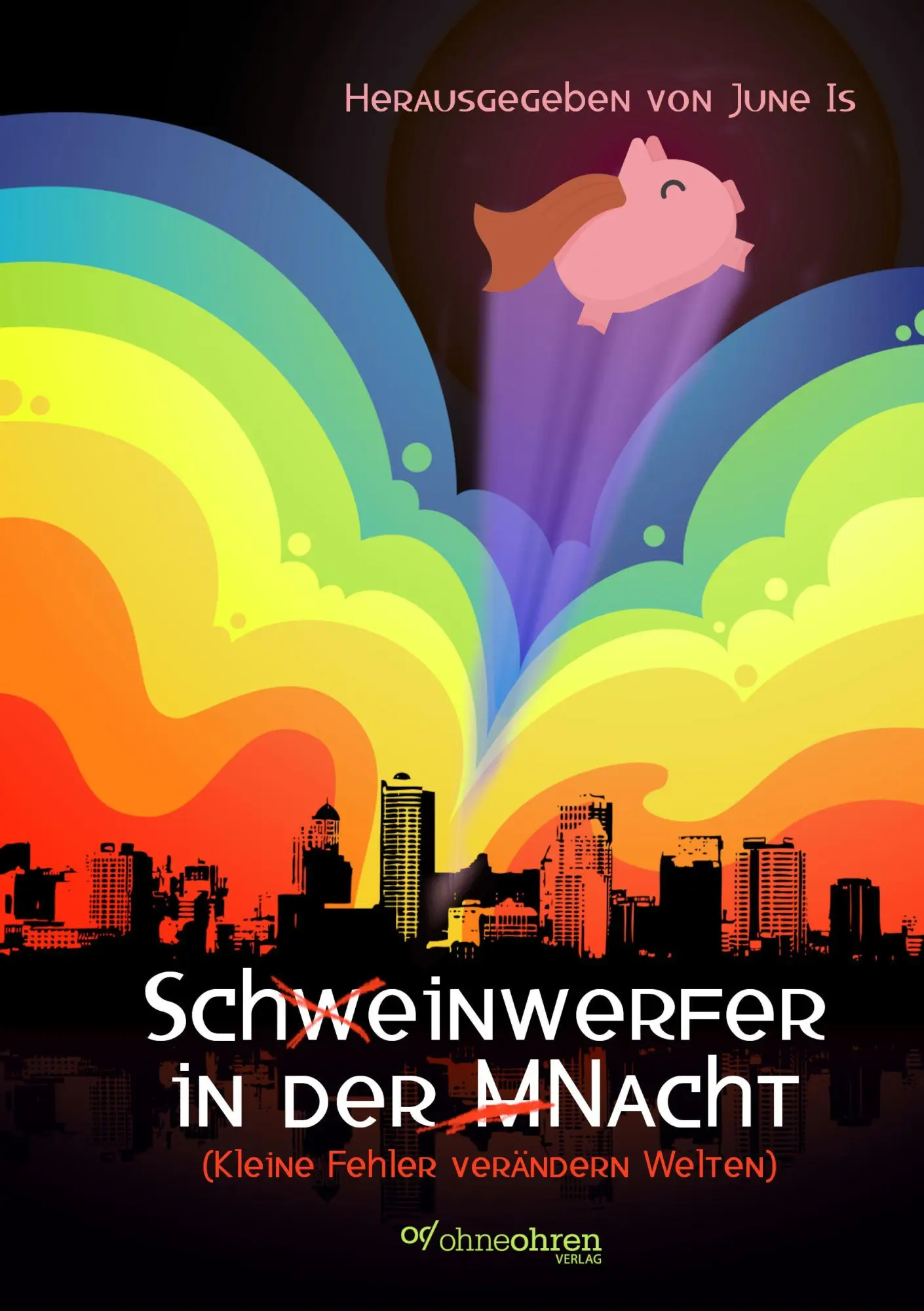 Cover: 9783903296725 | Schw¿einwerfer in der M¿Nacht | Kleine Fehler verändern Welten | Is