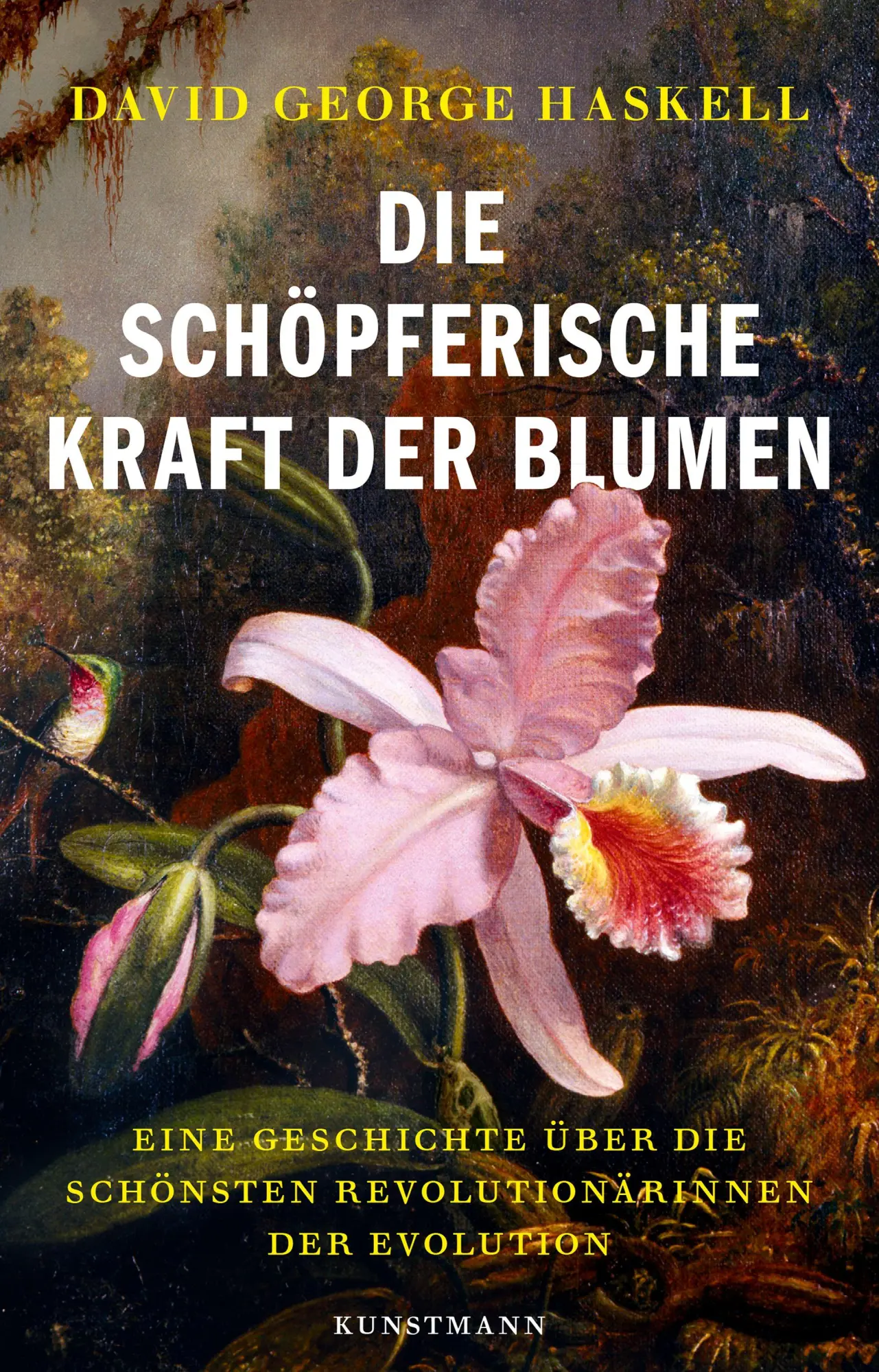 Cover: 9783956146725 | Die schöpferische Kraft der Blumen | David G. Haskell | Buch | 320 S.