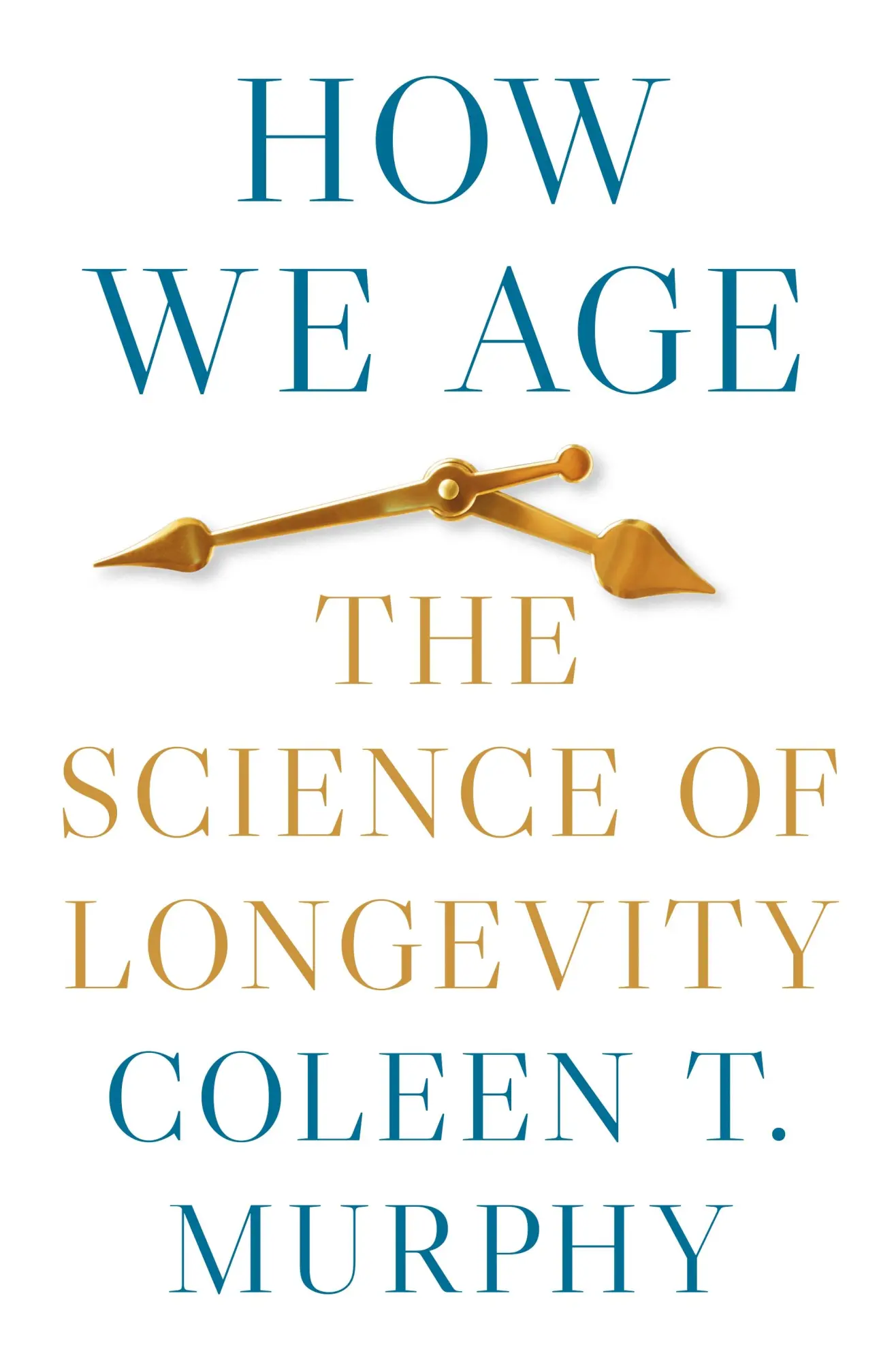 Cover: 9780691256825 | How We Age | The Science of Longevity | Coleen T. Murphy | Taschenbuch