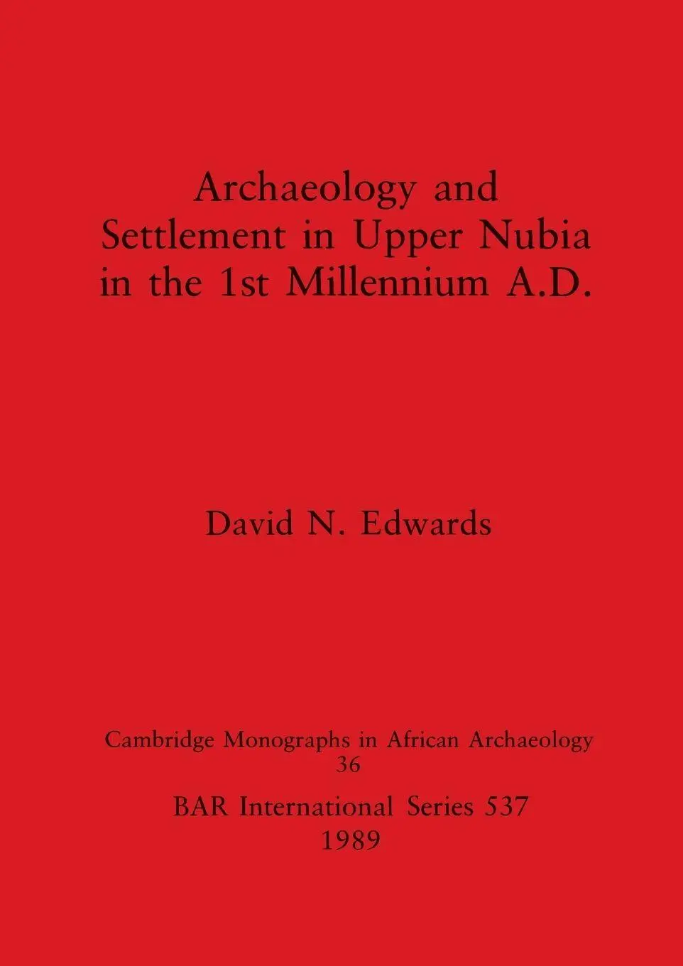 Cover: 9780860546825 | Archaeology and Settlement in Upper Nubia in the 1st Millennium A.D.