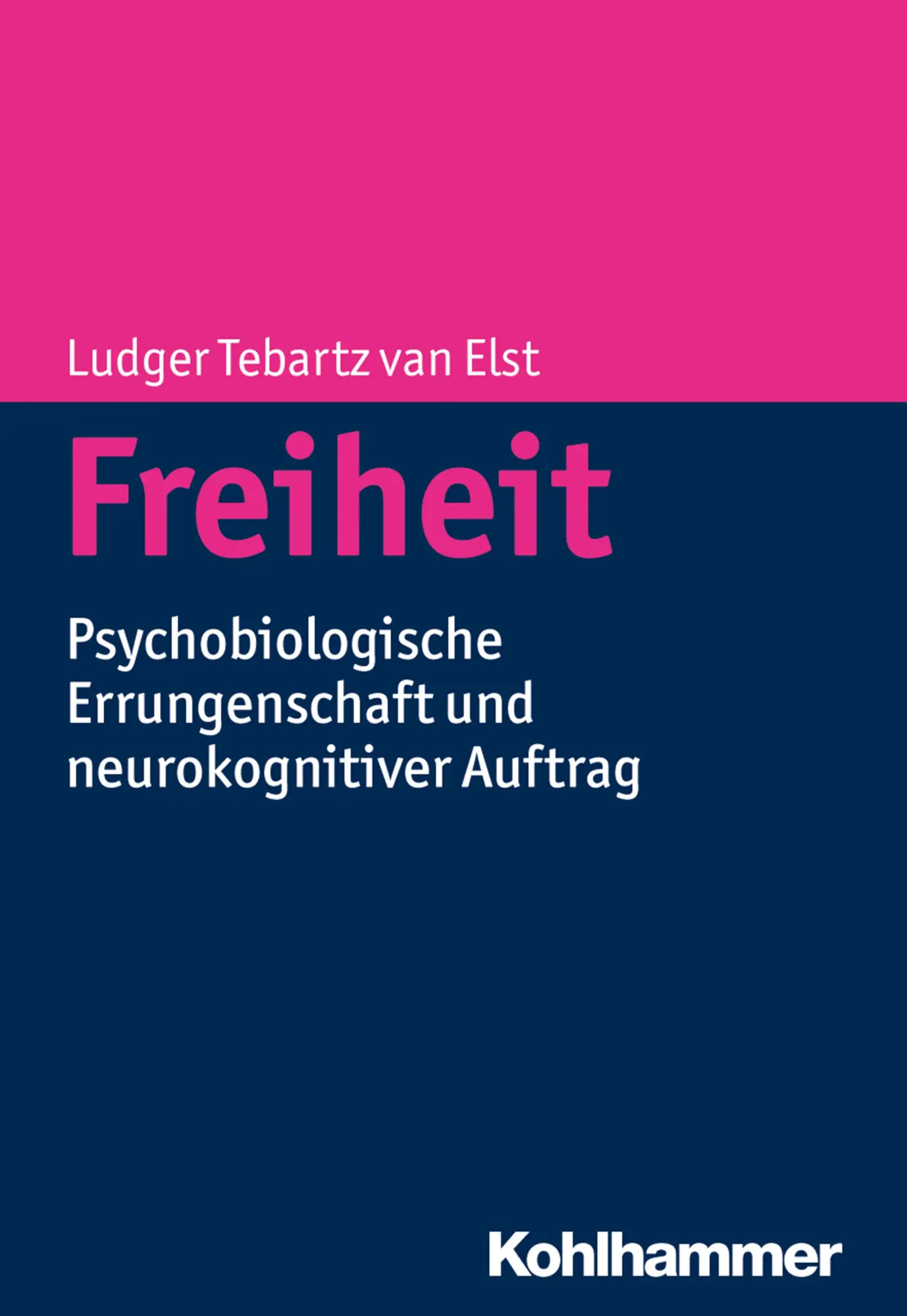 Cover: 9783170286825 | Freiheit | Ludger Tebartz van Elst | Taschenbuch | 172 S. | Deutsch