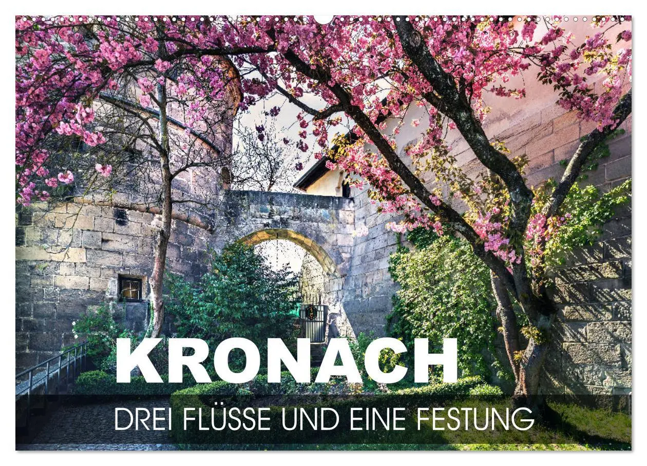 Cover: 9783457796825 | Kronach - drei Flüsse und eine Festung (Wandkalender 2026 DIN A2...