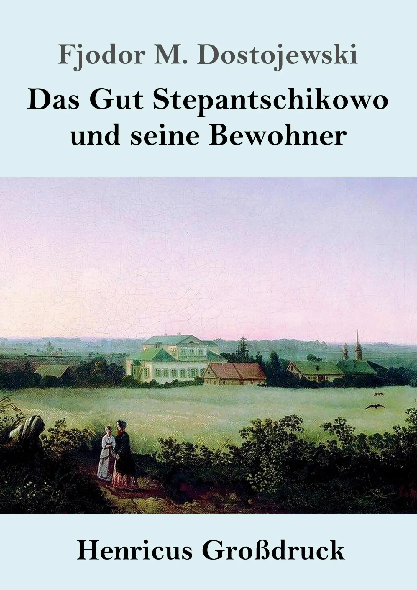 Cover: 9783847856825 | Das Gut Stepantschikowo und seine Bewohner (Großdruck) | Dostojewski