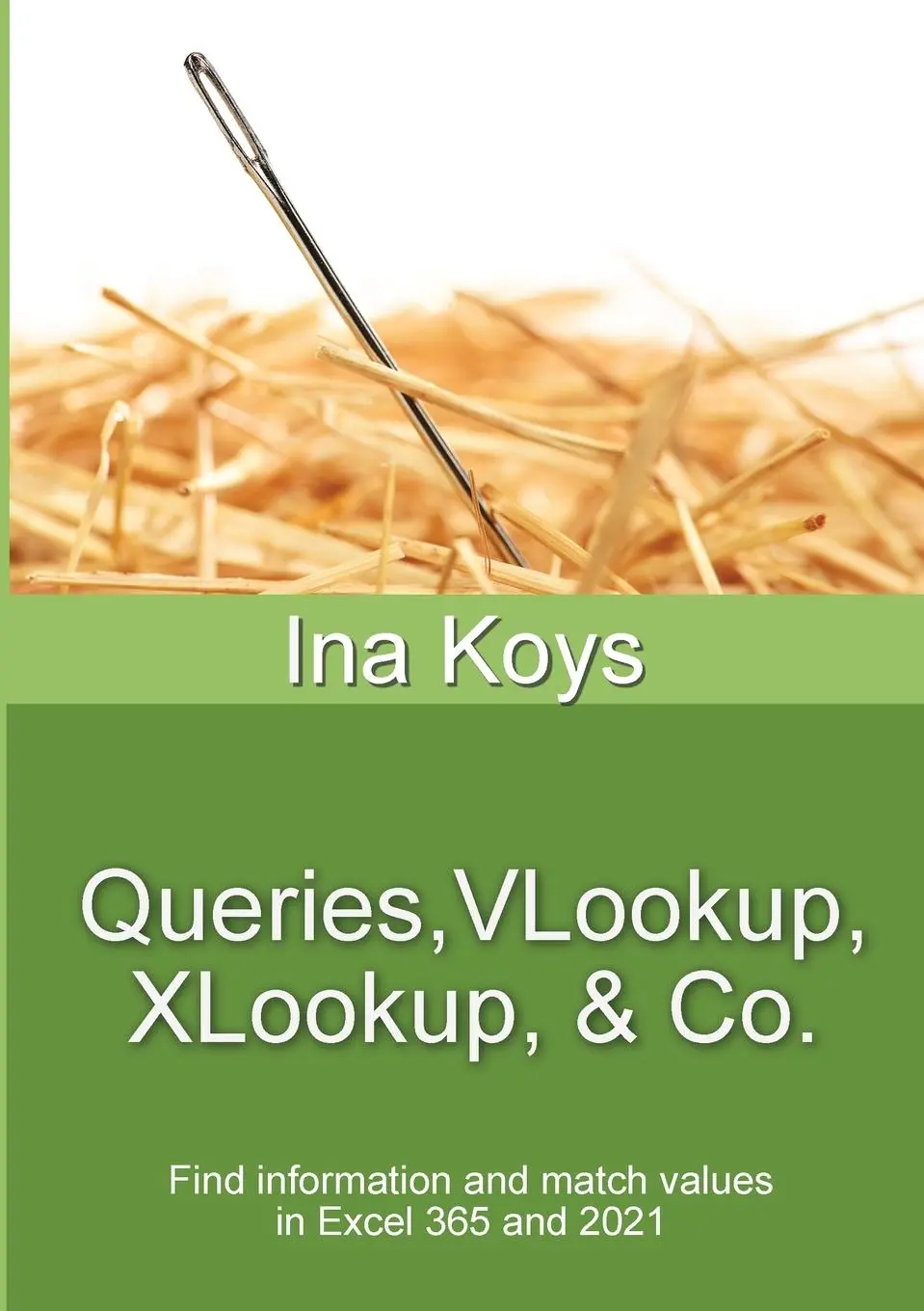 Cover: 9783947536825 | Queries, VLookup, XLookup &amp; Co. | Ina Koys | Taschenbuch | Englisch