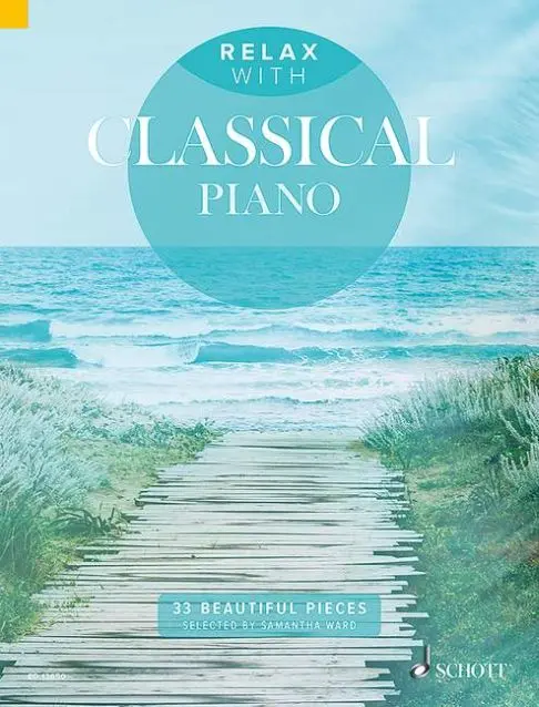 Cover: 9790220136825 | Relax with Classical Piano | 33 Beautiful Pieces | Relax With | Buch