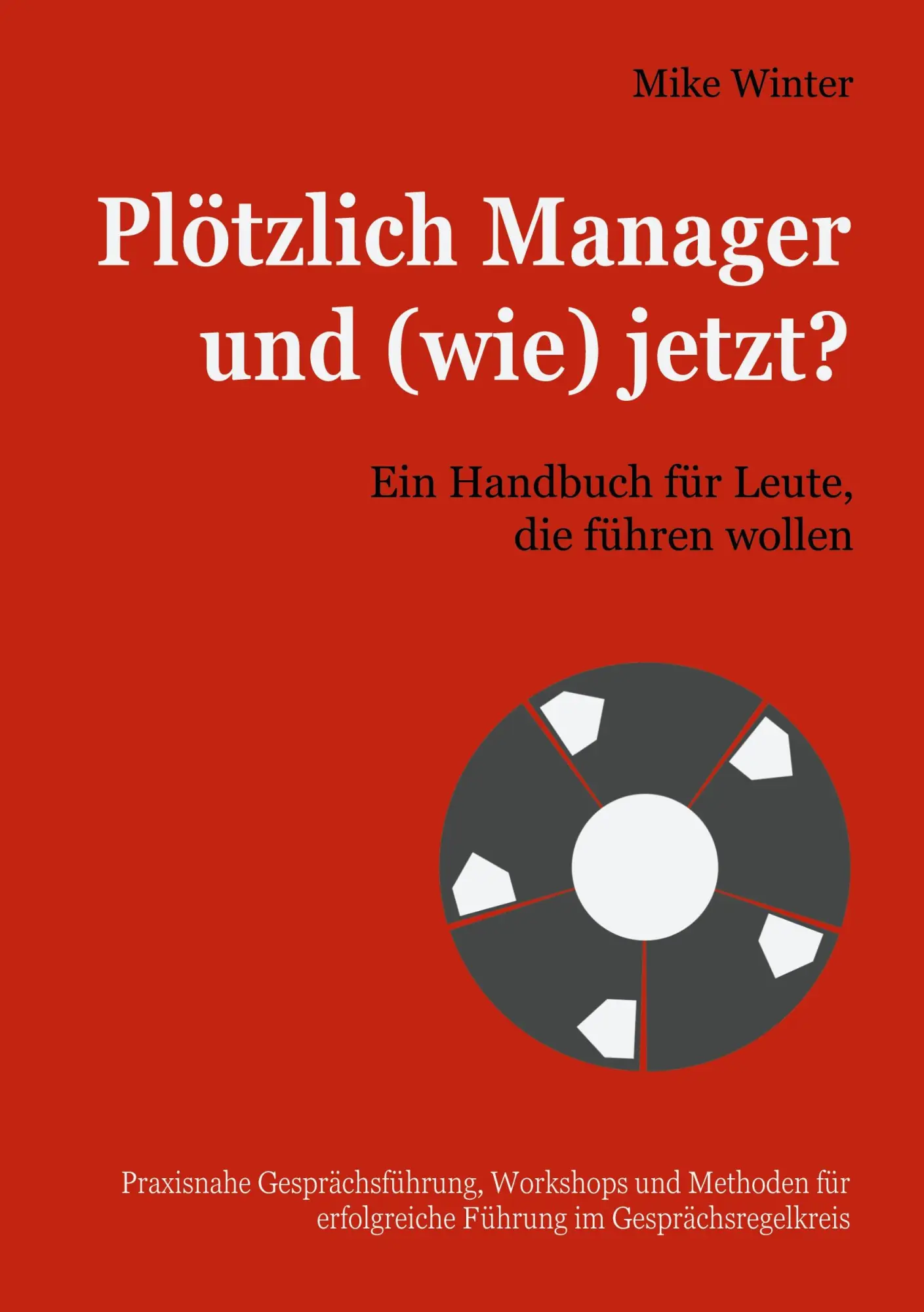 Cover: 9783750416925 | Plötzlich Manager und (wie) jetzt? | Mike Winter | Taschenbuch | 2020