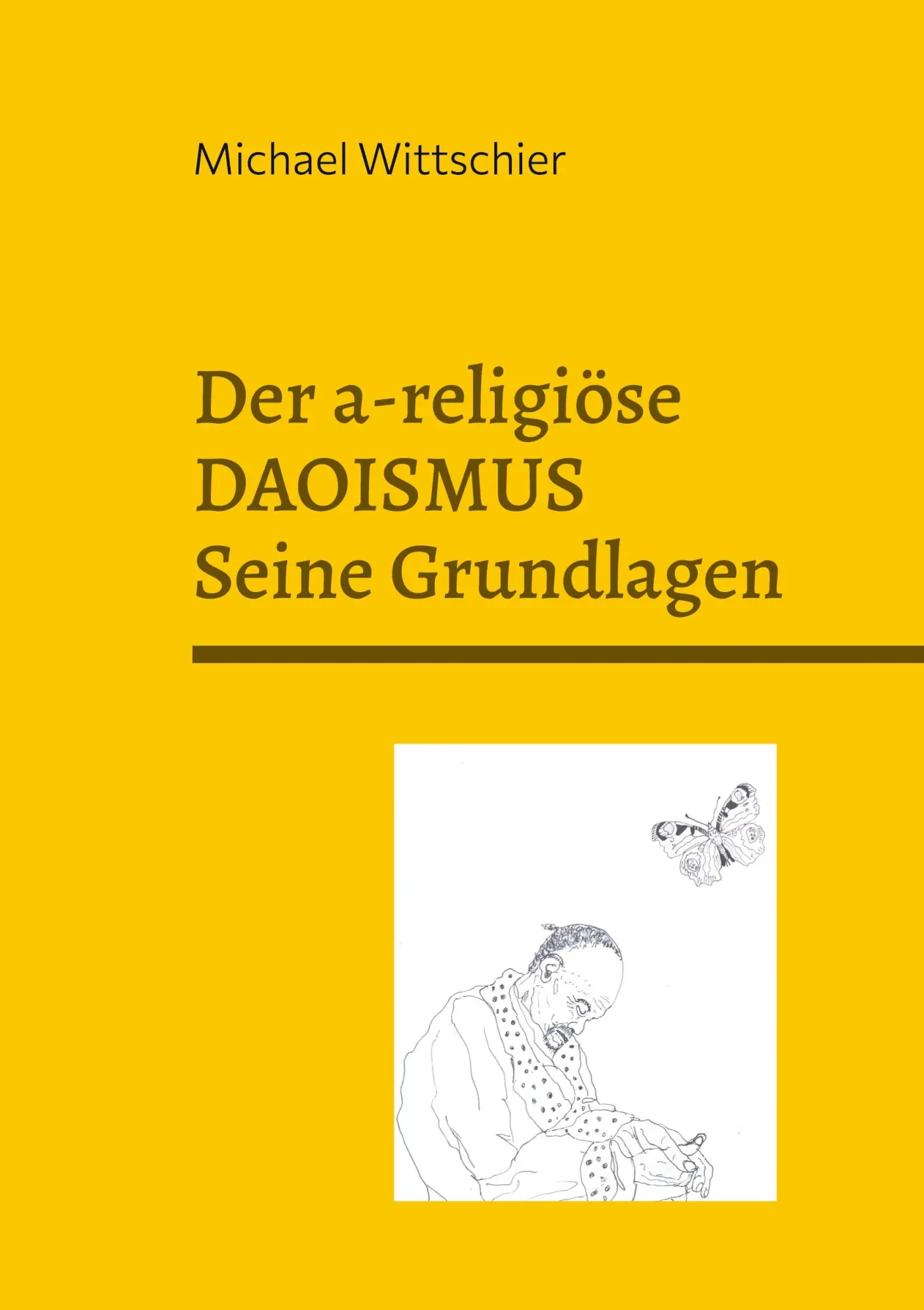 Cover: 9783769326925 | Der a-religiöse Daoismus | Die Grundlagen der Weisheitslehre | Buch