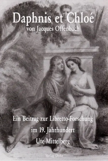 Cover: 9783925366925 | Daphnis et Chloe von Jacques Offenbach | Ute Mittelberg | Buch | Buch