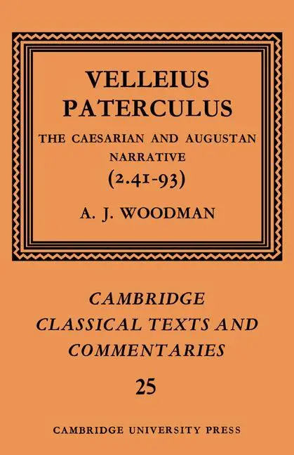 Cover: 9780521607025 | Velleius Paterculus | The Caesarian and Augustan Narrative (2.41-93)