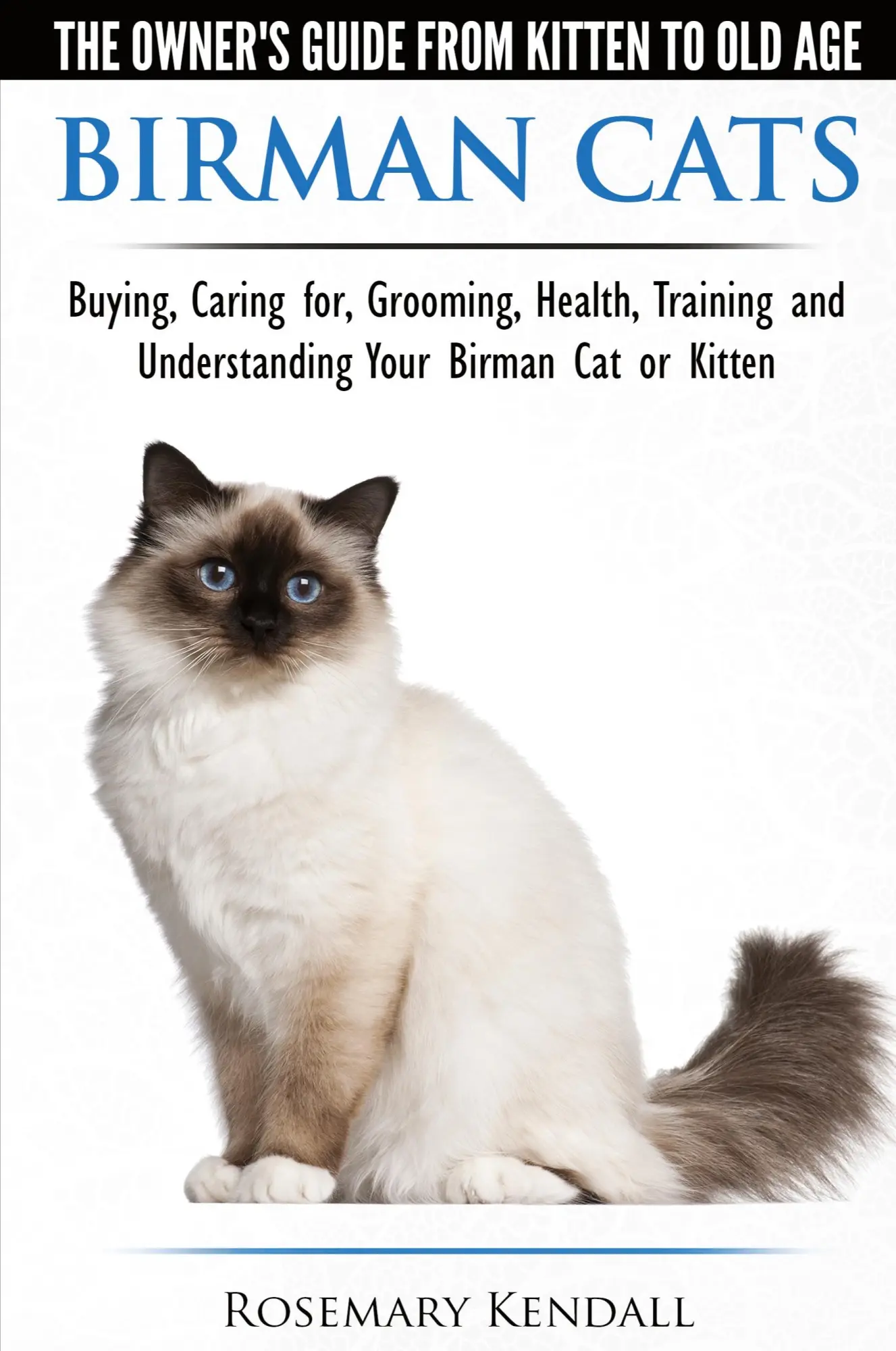 Cover: 9781910677025 | Birman Cats - The Owner's Guide from Kitten to Old Age - Buying,...