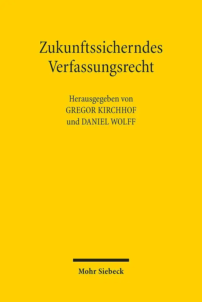 Cover: 9783161637025 | Zukunftssicherndes Verfassungsrecht | Gregor Kirchhof (u. a.) | Buch