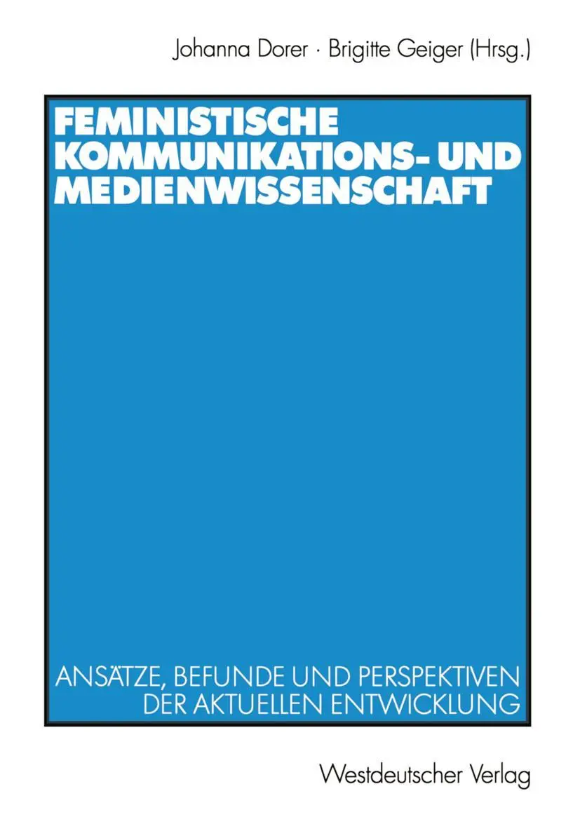 Cover: 9783531137025 | Feministische Kommunikations- und Medienwissenschaft | Dorer (u. a.)