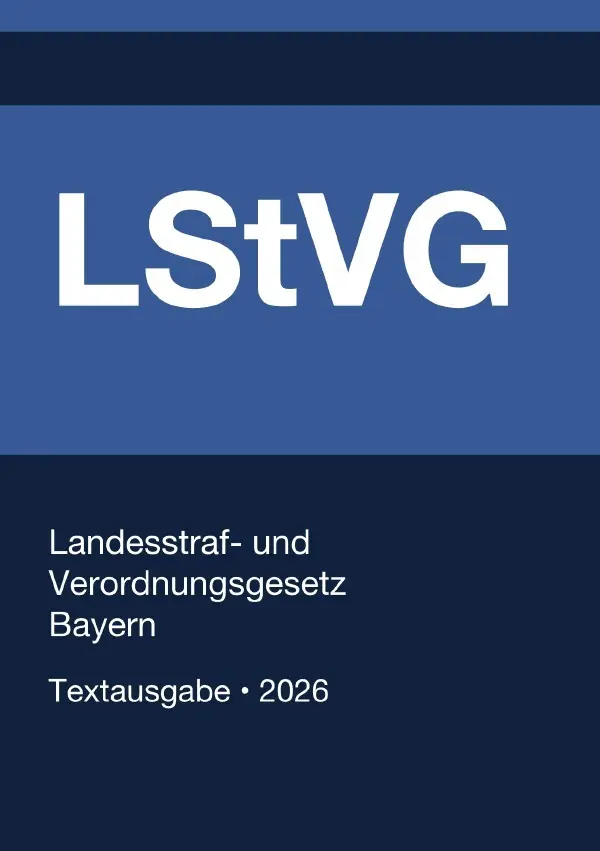 Cover: 9783565347025 | LStVG - Landesstraf- und Verordnungsgesetz Bayern 2026 | Deutschland