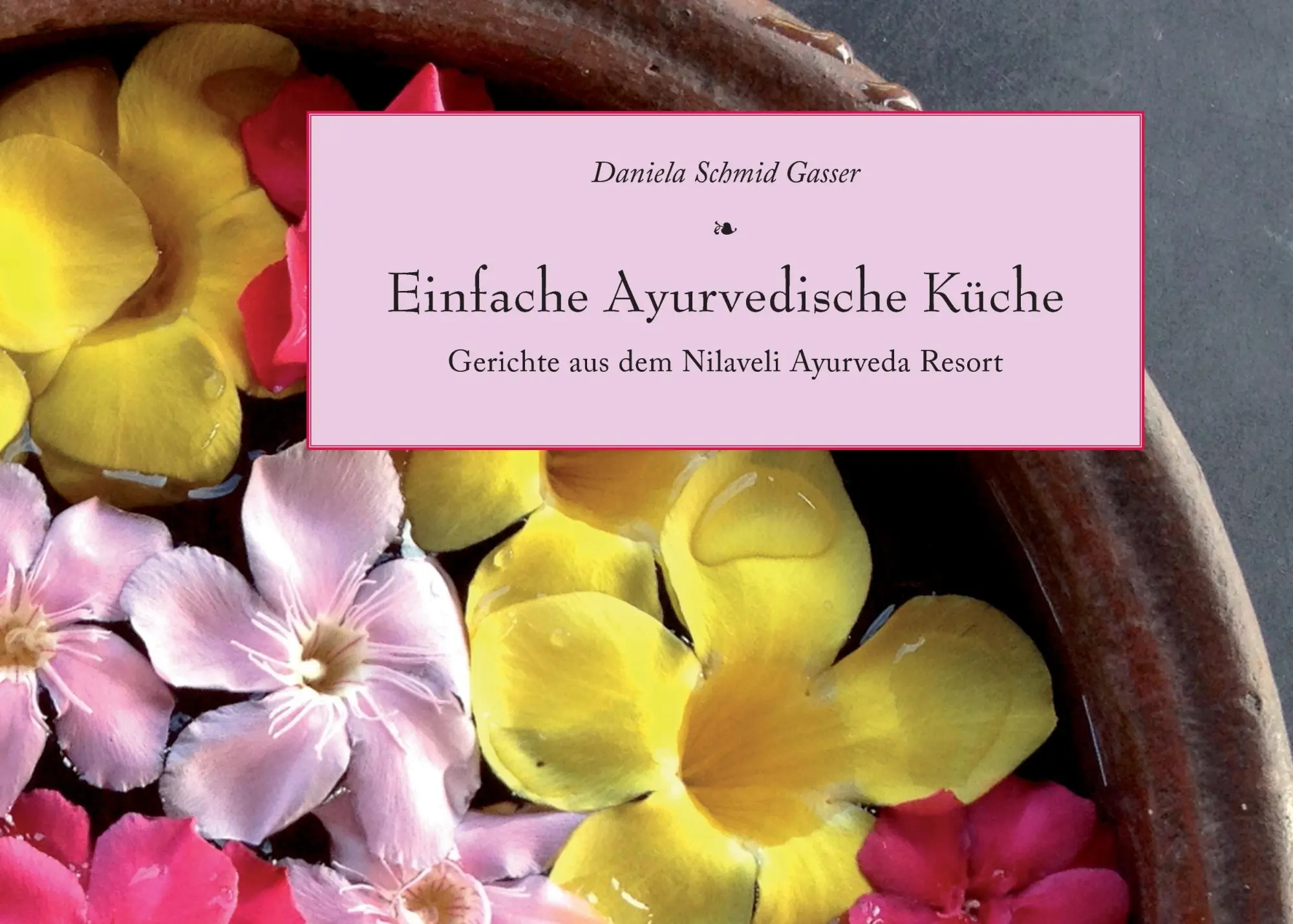 Cover: 9783743167025 | Einfache Ayurvedische Küche | Daniela Schmid Gasser | Taschenbuch