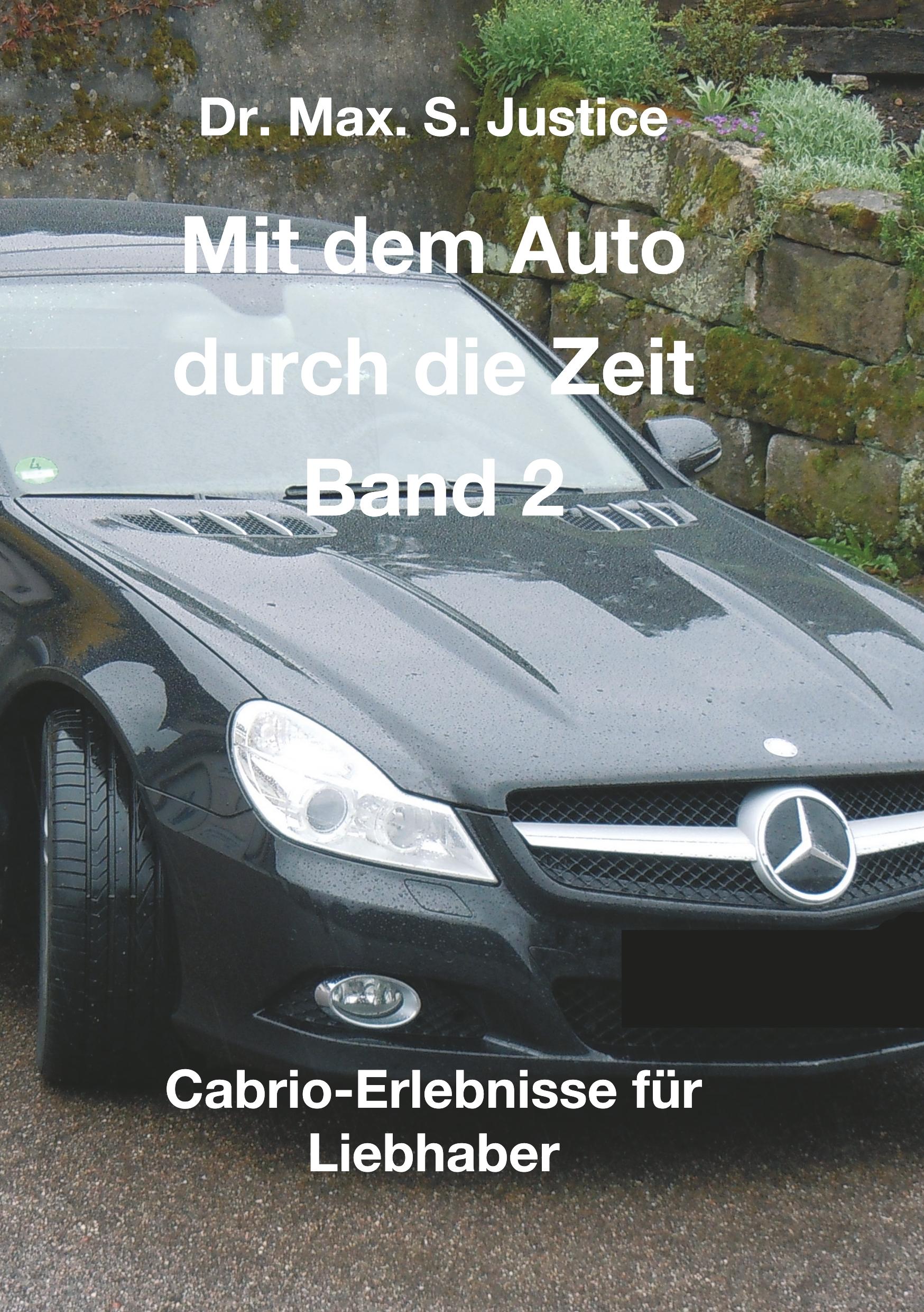 Cover: 9783746997025 | Mit dem Auto durch die Zeit Band 2 | Cabrio-Erlebnisse für Liebhaber